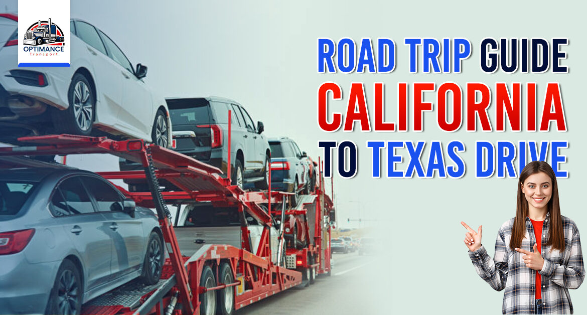 Road Trip Guide: California to Texas Drive