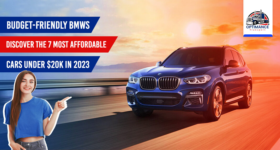 Budget-Friendly BMWs: Discover the 7 Most Affordable Cars Under $20K in 2023